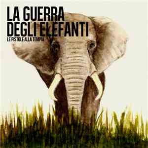 Le Pistole Alla Tempia - La Guerra Degli Elefanti download free