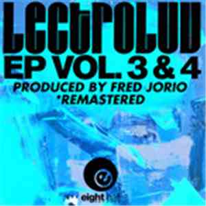 Lectroluv, Fred Jorio - Lectroluv Ep Vol 3 & 4 download free