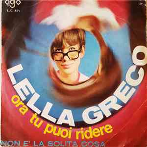 Lella Greco - Ora Tu Puoi Ridere / Non E' La Solita Cosa download free