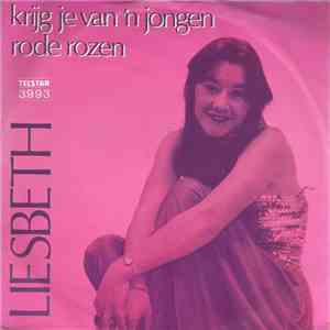 Liesbeth - Krijg Je Van 'n Jongen Rode Rozen download free