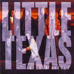 Little Texas - Kick A Little download free