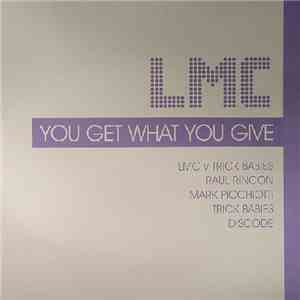 LMC - You Get What You Give download free