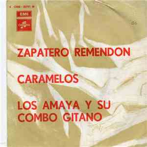 Los Amaya Y Su Combo Gitano - Zapatero Remendon / Caramelos download free