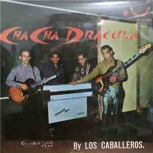 Los Caballeros  - Cha Cha Dracula download free