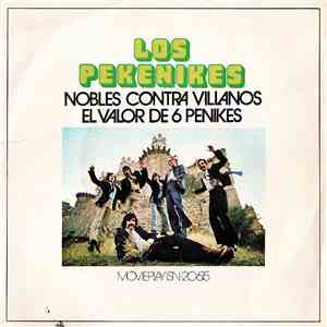 Los Pekenikes - Nobles Contra Villanos / El Valor De 6 Penikes download free