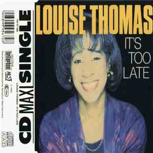 Louise Thomas - It's Too Late download free