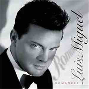 Luis Miguel - Romances download free