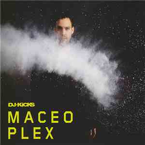 Maceo Plex - DJ-Kicks download free