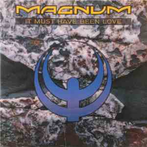 Magnum  - It Must Have Been Love download free