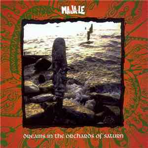 Ma·Ja·Le - Dreams In The Orchards Of Saturn download free