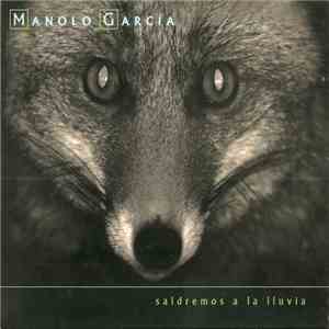Manolo García - Saldremos A La Lluvia download free