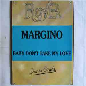 Margino - Baby Don't Take My Love download free