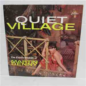 Martin Denny - Quiet Village - The Exotic Sounds Of Martin Denny download free
