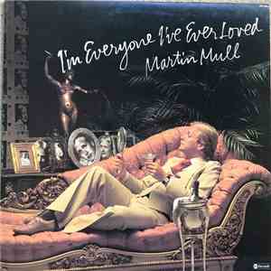 Martin Mull - I'm Everyone I've Ever Loved download free