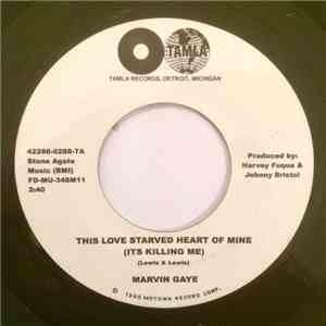 Marvin Gaye / The M.V.P.'s - This Love Starved Heart Of Mine (Its Killing Me) / Turning My Heartbeat Up download free