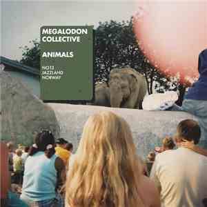 Megalodon Collective - Animals download free