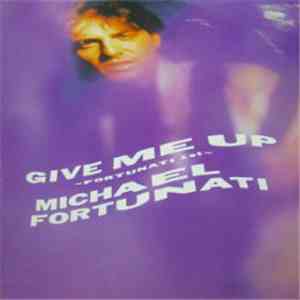 Michael Fortunati - Give Me Up ~Fortunati's 1st~ download free