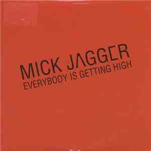 Mick Jagger - Everybody Is Getting High download free