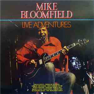 Mike Bloomfield - Live Adventures download free
