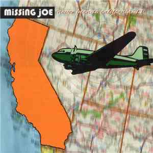 Missing Joe - Never Been To California download free