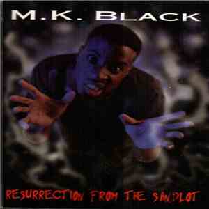 M.K. Black - Resurrection From The Sandlot download free