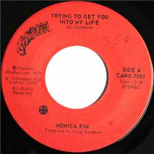 Monica Kim - Trying To Get You Into My Life download free