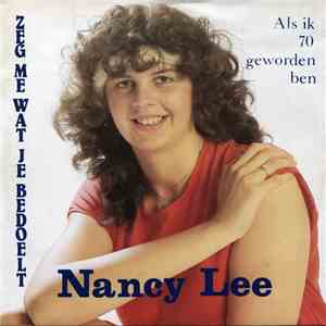 Nancy Lee  - Zeg Me Wat Je Bedoelt / Als Ik 70 Geworden Ben download free