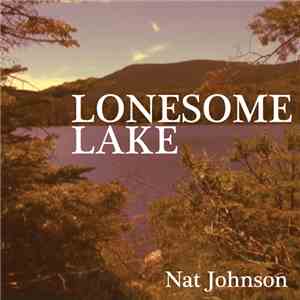 Nat Johnson - Lonesome Lake download free
