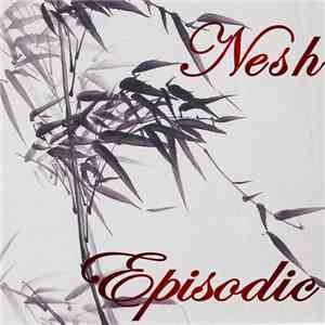 Nesh - Episodic download free