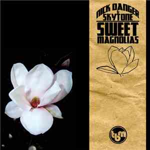 Nick Danger & Skytone - Sweet Magnolias download free