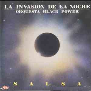 Orquesta Black Power - La Invasion De La Noche download free