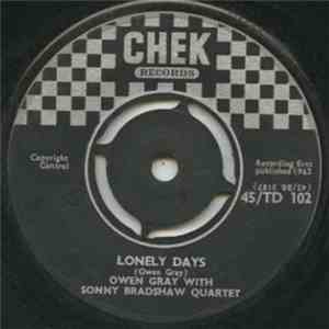 Owen Gray With Sonny Bradshaw Quartet - Lonely Days / No Good Woman download free