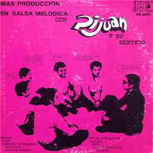 Pijuan Y Su Sexteto - Mas Produccion En Salsa Melodica Con Pijuan Y Su Sexteto download free