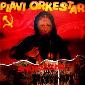 Plavi Orkestar - Smrt Fašizmu ! download free