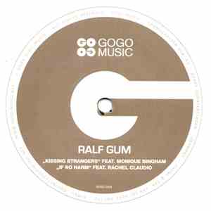 Ralf GUM - Kissing Strangers / If No Harm (The Remixes) download free