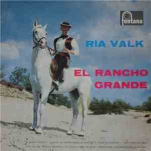 Ria Valk - El Rancho Grande download free