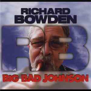 Richard Bowden - Big Bad Johnson download free