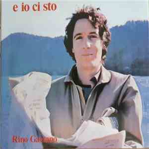 Rino Gaetano - E Io Ci Sto download free