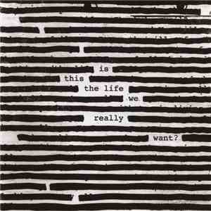 Roger Waters - Is This The Life We Really Want? download free