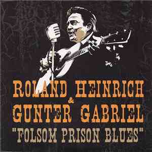 Roland Heinrich, Gunter Gabriel - Folsom Prison Blues download free