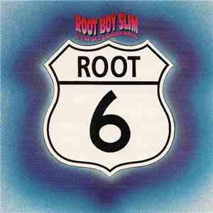 Root Boy Slim & The Sex Change Band - Root 6 download free