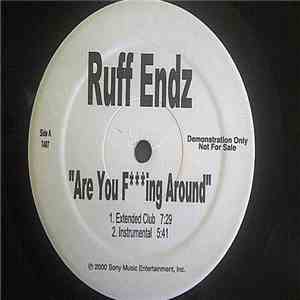 Ruff Endz - Are You Fing Around download free