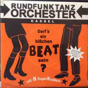 Rundfunktanzorchester Kassel - Darf's Ein Bißchen Beat Sein? download free