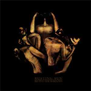 Rusting Sun - Behind The Shadows download free