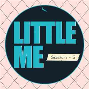 Saskin - S - Little Me download free