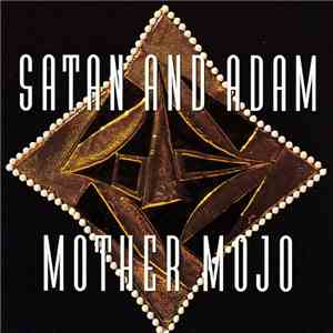 Satan And Adam - Mother Mojo download free
