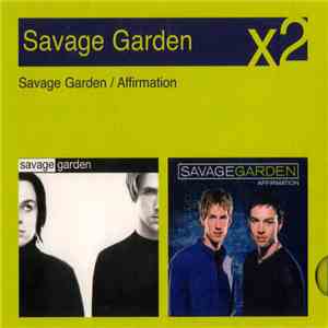 Savage Garden - Savage Garden / Affirmation download free