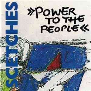 Scetches - Power To The People download free
