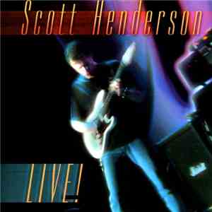Scott Henderson  - Live! download free