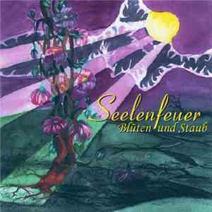 Seelenfeuer - Blüten Und Staub download free